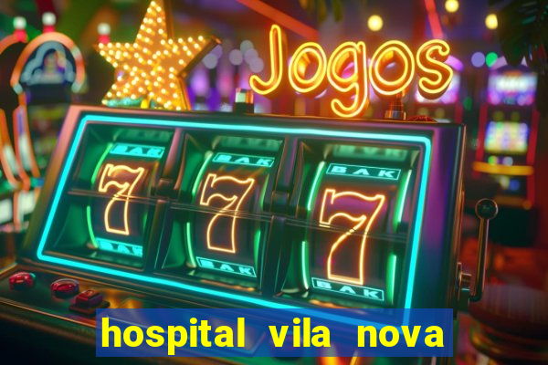 hospital vila nova star trabalhe conosco